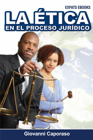 La Ética en el Proceso Jurídico