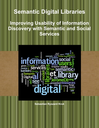 Semantic Digital Libraries - Improving Usability of Information Discovery with Semantic and Social Services (Paperback Lite)