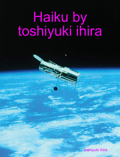Haiku by toshiyuki ihira