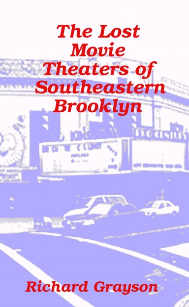 The Lost Movie Theaters of Southeastern Brooklyn