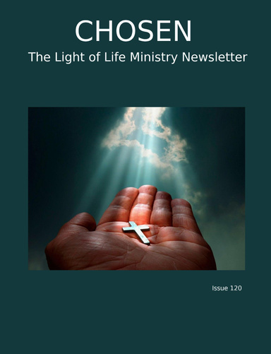 CHOSEN The Light of Life Ministry Newsletter Issue 120