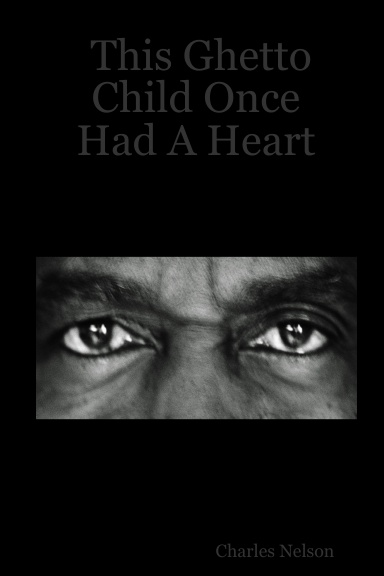 This Ghetto Child Once Had A Heart