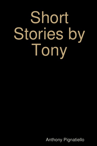 Short Stories by Tony
