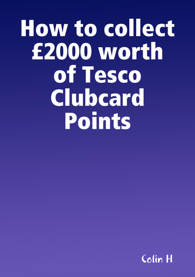 How to collect £2000 worth of Tesco Clubcard Points