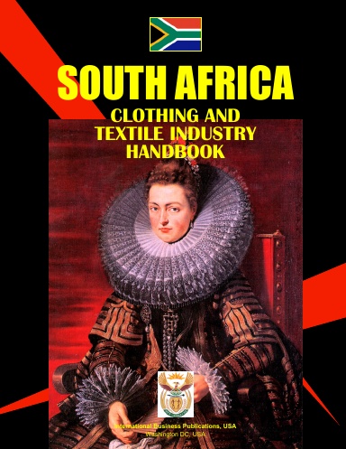 South Africa Clothing & Textile  Industry Handbook