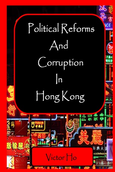 Political Reforms and Corruption in Hong Kong