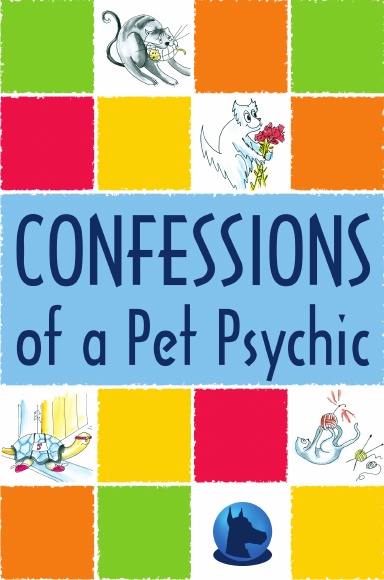 Confessions of a Pet Psychic