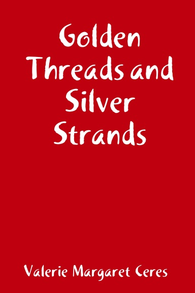 Golden Threads and Silver Strands
