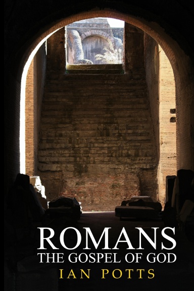 ROMANS - The Gospel of God