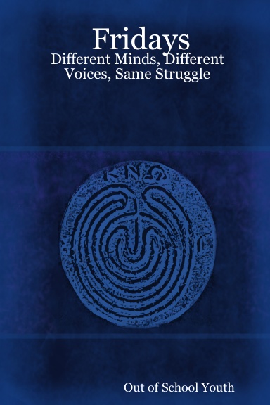 Fridays: Different Minds, Different Voices, Same Struggle
