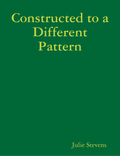 Constructed to a Different Pattern