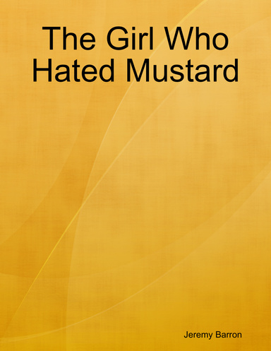 The Girl Who Hated Mustard