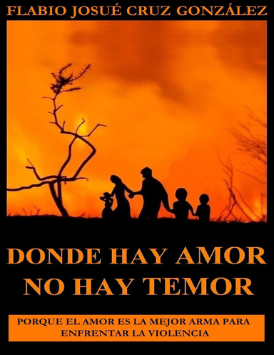 DONDE HAY AMOR NO HAY TEMOR
