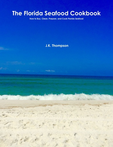 The Florida Seafood Cookbook