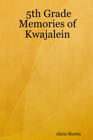 5th Grade Memories of Kwajalein