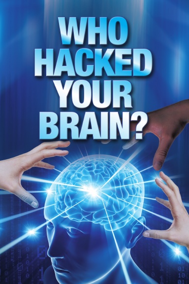 Who Hacked Your Brain?