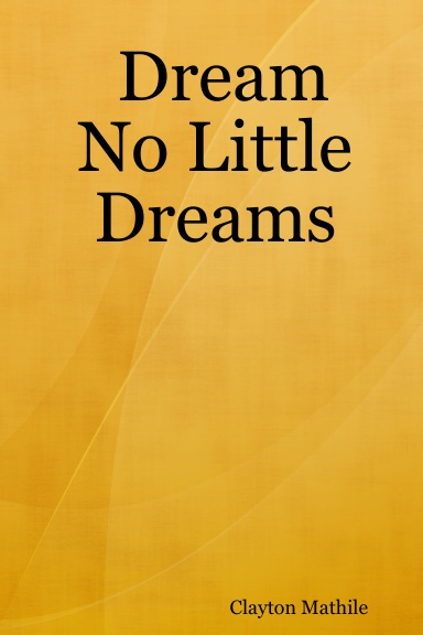 Dream No Little Dreams