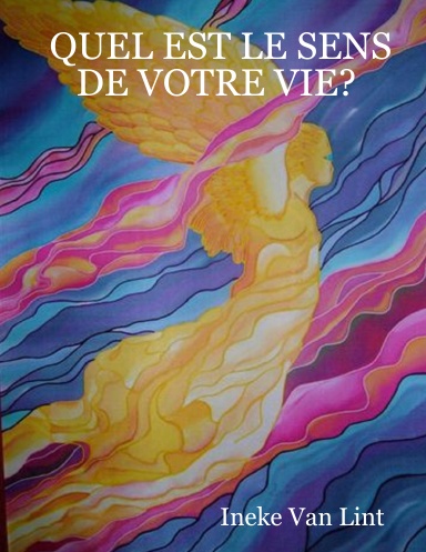 QUEL EST LE SENS DE VOTRE VIE?