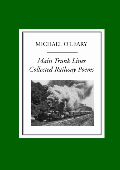 Main Trunk Lines: Collected Railway Poems