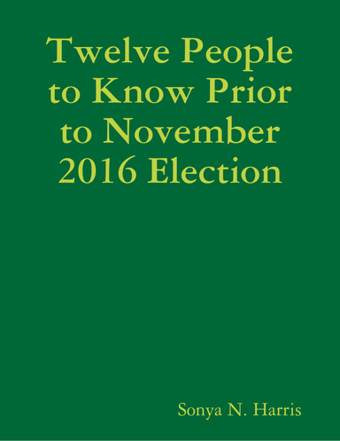Twelve People to Know Prior to November 2016 Election