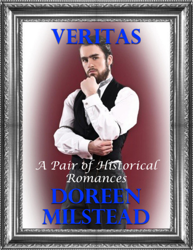 Veritas: A Pair of Historical Romances