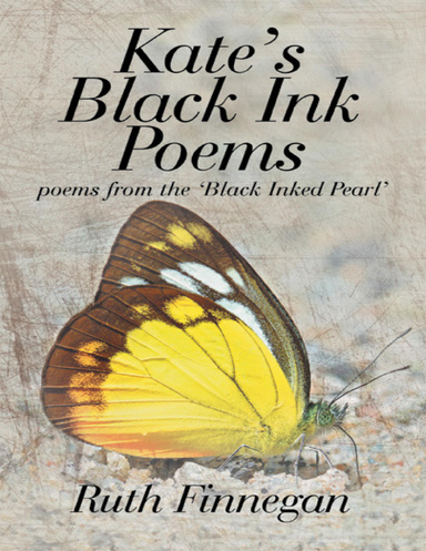 Kate’s Black Ink Poems: Poems from the ‘Black Inked Pearl'