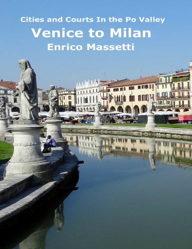 Cities and Courts In the Po Valley - Venice to Milan