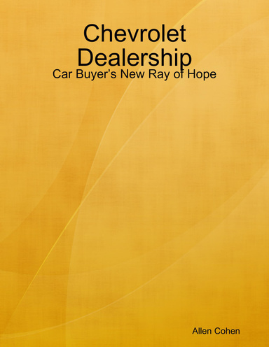 Chevrolet Dealership: Car Buyer’s New Ray of Hope