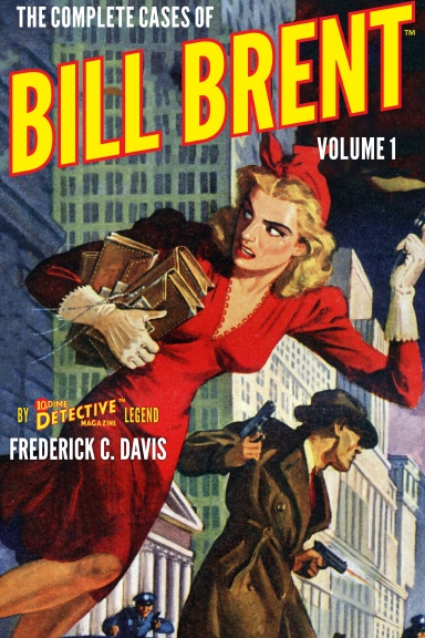 The Complete Cases of Bill Brent, Volume 1