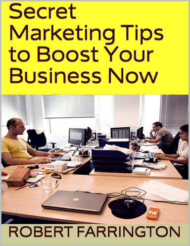 Secret Marketing Tips to Boost Your Business Now