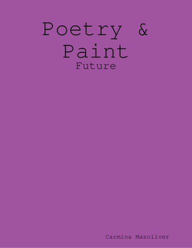 Poetry & Paint - Future