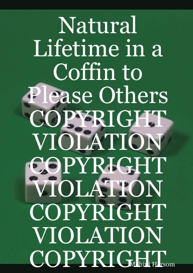 Natural Lifetime in a Coffin to Please Others