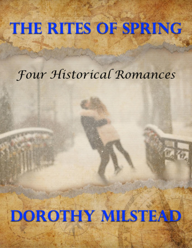 The Rites of Spring: Four Historical Romances