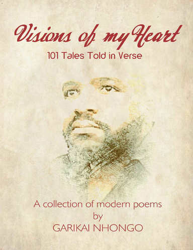 Visions of My Heart: 101 Tales Told In Verse