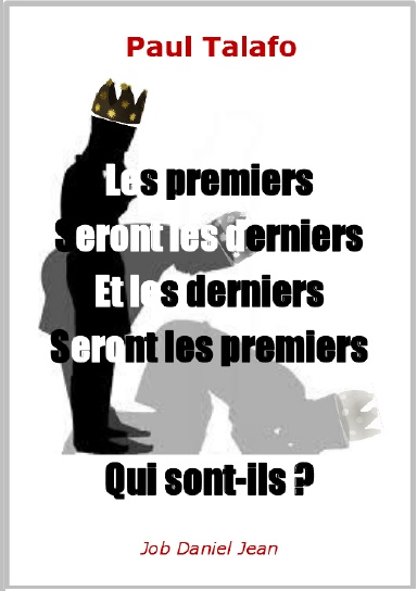 Les premiers seront les derniers et les derniers seront les premiers : Qui sont-ils ?