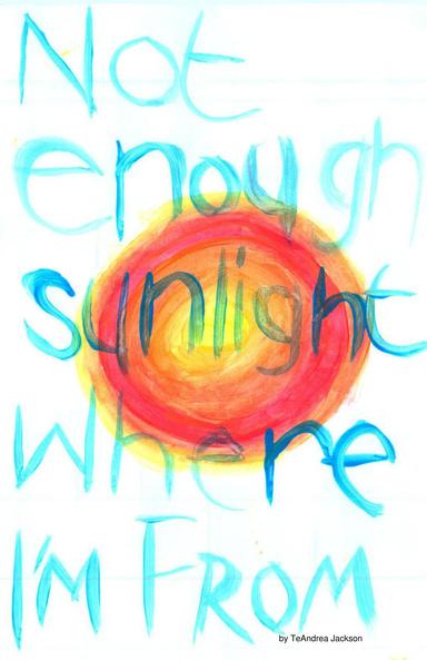 Not Enough Sunlight Where I'm From