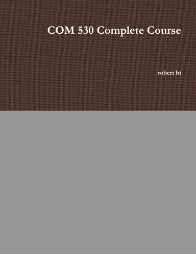 COM 530 Complete Course