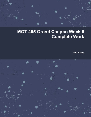 MGT 455 Grand Canyon Week 5 Complete Work