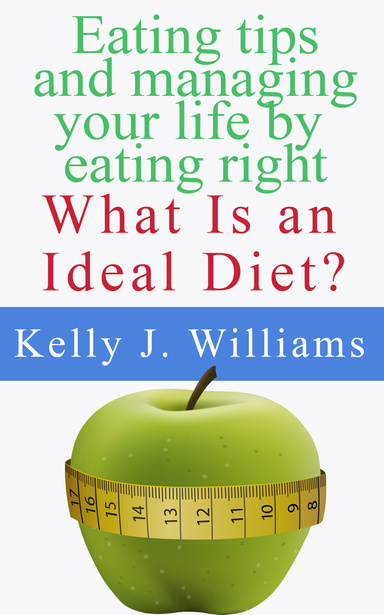 Eating tips and managing your life by eating right