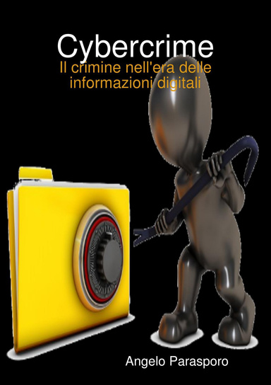 Cybercrime - Il crimine nell'era delle informazioni digitali