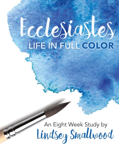 Ecclesiastes: Life in Full Color