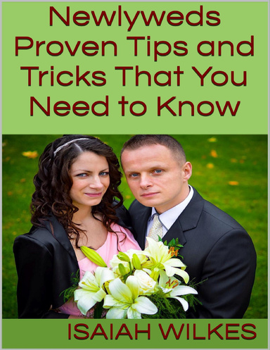 Newlyweds: Proven Tips and Tricks That You Need to Know