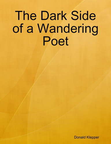 The Dark Side of a Wandering Poet