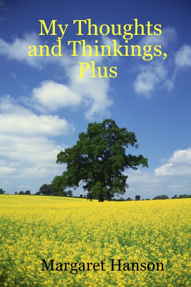 My Thoughts and Thinkings, Plus