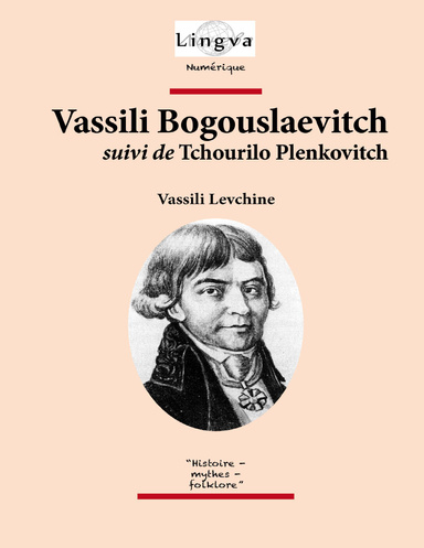 Vassili Bogouslaevitch, suivi de Tchourilo Plenkovitch