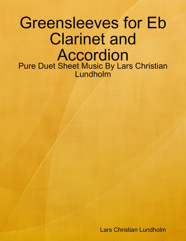 Greensleeves for Eb Clarinet and Accordion - Pure Duet Sheet Music By Lars Christian Lundholm