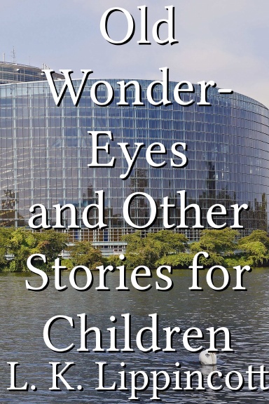 Old Wonder-Eyes and Other Stories for Children