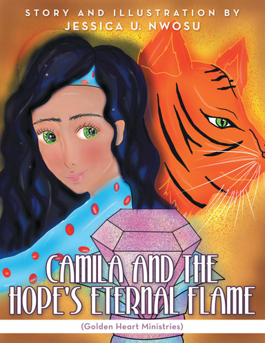 Camila and the Hope's Eternal Flame: (Golden Heart Ministries)