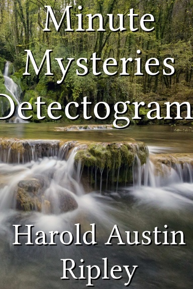 Minute Mysteries [Detectograms]