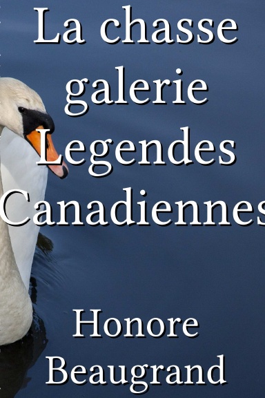 La chasse galerie Legendes Canadiennes [French]